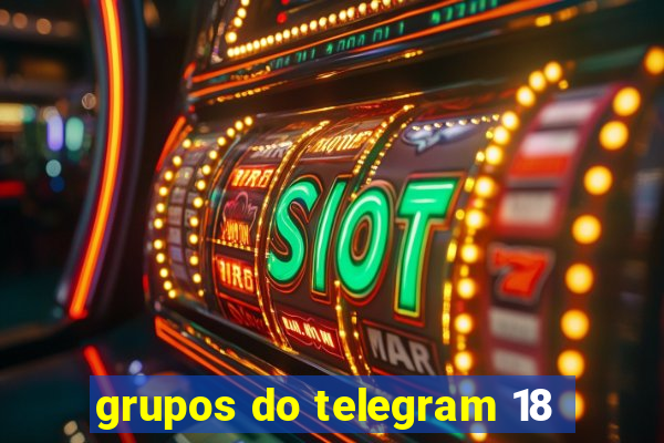 grupos do telegram 18